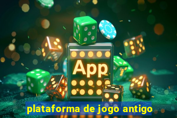 plataforma de jogo antigo